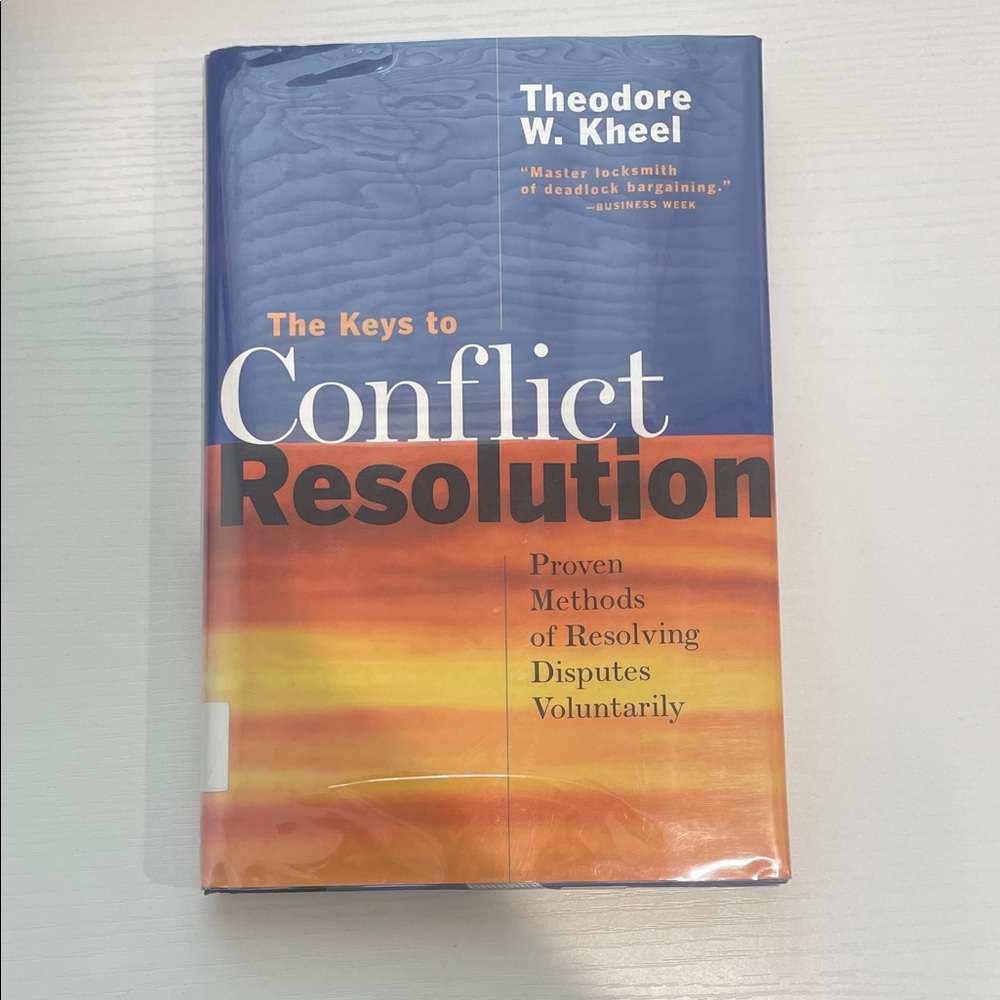 The Keys to Conflict Resolution by Theodore W. Kheel - Blue & Orange Hardcover